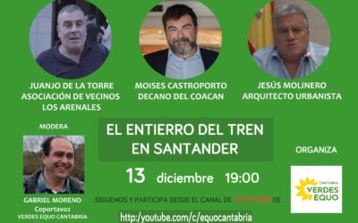 EL ENTIERRO DEL TREN EN SANTANDER, INTERESANTE DEBATE PARA VER EN DIFERIDO